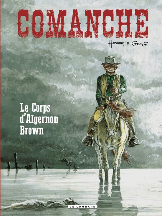Comanche 10 - Comanche - tome 10 - Le Corps d'Algernon Brown
