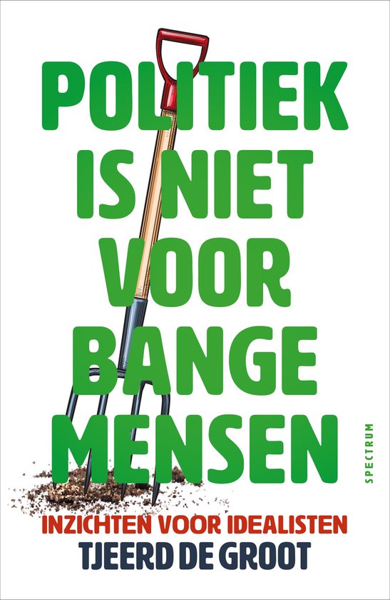 Politiek is niet voor bange mensen - cover