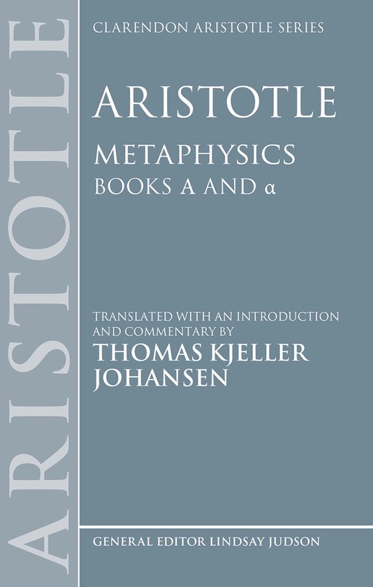 Clarendon Aristotle Series- Aristotle: Metaphysics Alpha and ... - cover