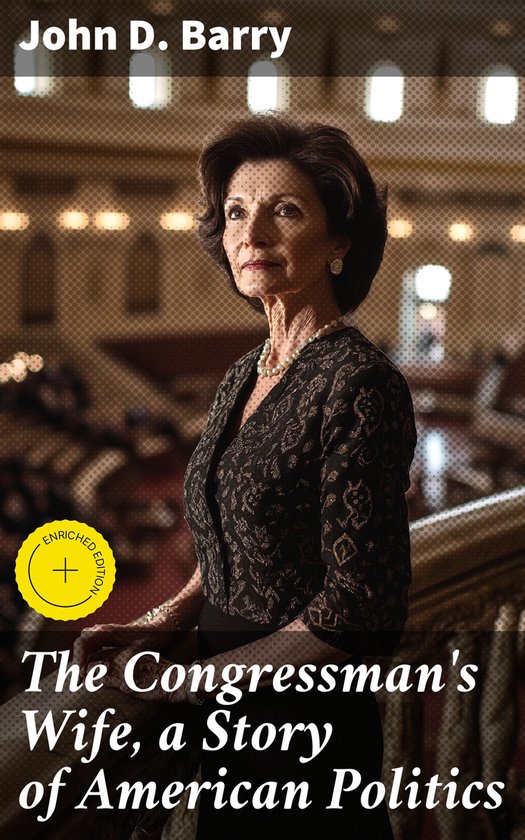 The Congressman's Wife, a Story of American Politics - cover