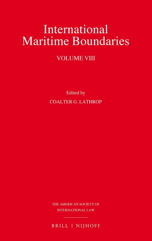 International Maritime Boundaries, Volume VIII. Edité par Coalter G. Lathrop. The American Society of International Law.