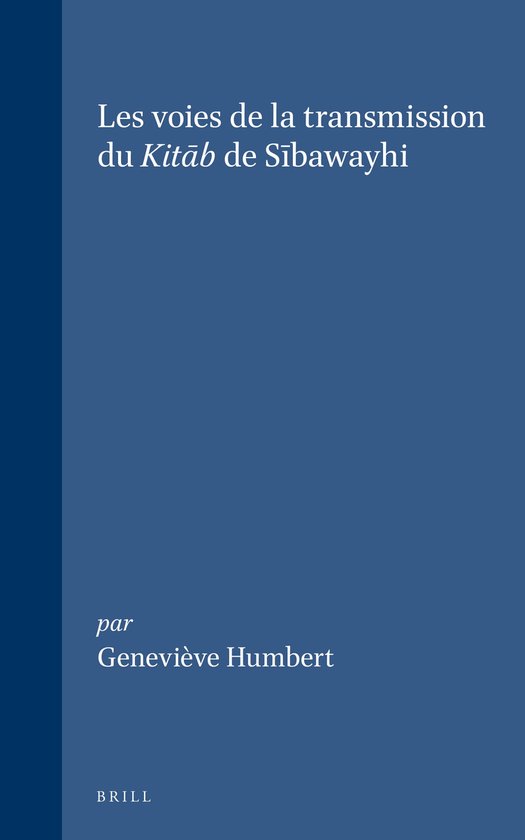 Couverture de livre avec le titre 'Les voies de la transmission du Kitāb de Sībawayhi' par Geneviève Humbert.