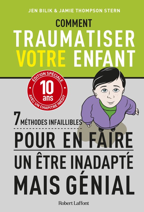 Comment traumatiser votre enfant - 7 méthodes infaillibles  ... - cover