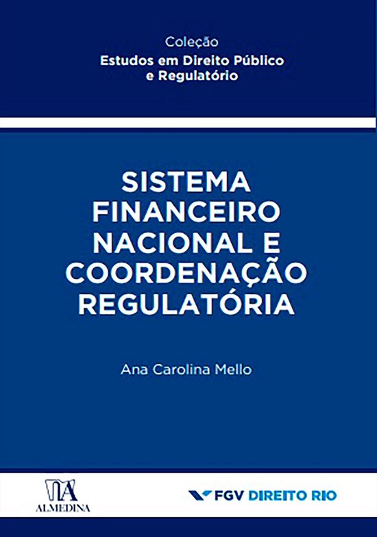 FGV - Rio - Sistema Financeiro Nacional e Coordenação Regu ... - cover