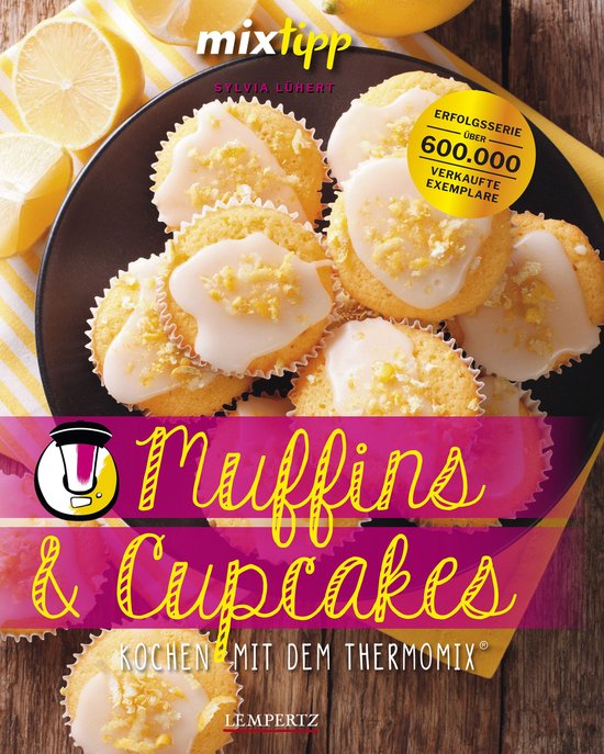 Kochen mit dem Thermomix - MIXtipp Muffins und Cupcakes