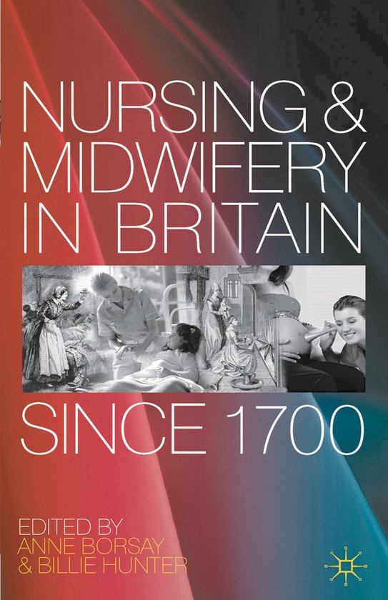 Nursing and Midwifery in Britain Since 1700 - cover