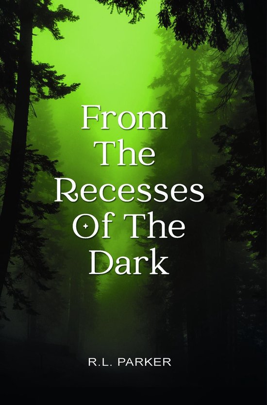 From the Recesses of the Dark