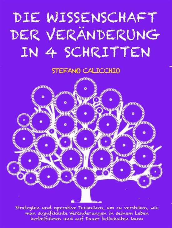 DIE WISSENSCHAFT DER VERÄNDERUNG IN 4 SCHRITTEN: Strategien ... - cover