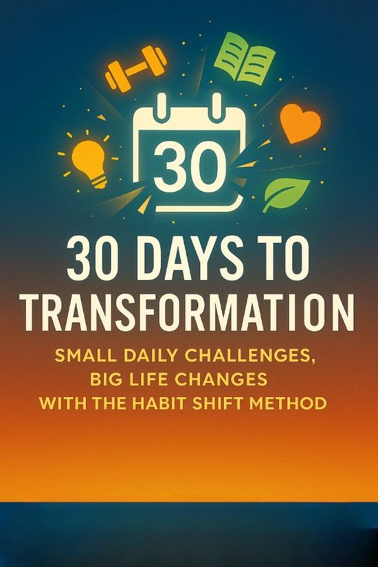 30 Days to Transformation: Small Daily Challenges, Big Life  ... - cover