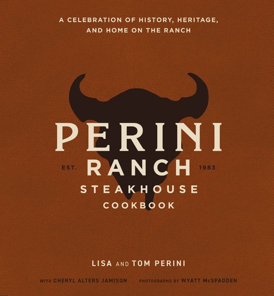 The Perini Ranch Steakhouse Cookbook - cover