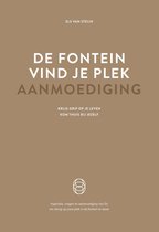 De fontein, vind je plek - Aanmoediging