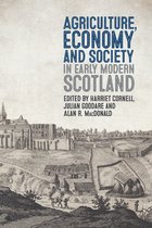 Boydell Studies in Rural History- Agriculture, Economy and Society in Early Modern Scotland