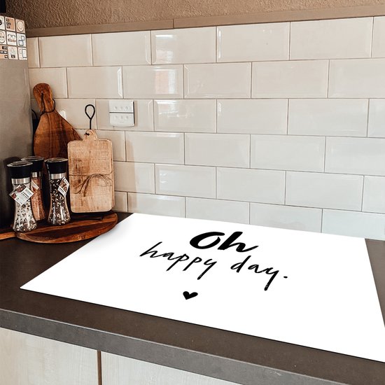 KitchenYeah® Inductie beschermer 78x52 cm - Quotes - Oh happy day - Spreuken - Geluk - Kookplaataccessoires - Afdekplaat voor kookplaat - Inductiebeschermer - Inductiemat - Inductieplaat mat