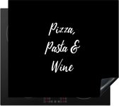 KitchenYeah® Inductie beschermer 59x52 cm - Quotes - Spreuken - Wine lover - Pizza, Pasta & Wine - Kookplaataccessoires - Afdekplaat voor kookplaat - Inductiebeschermer - Inductiemat - Inductieplaat mat