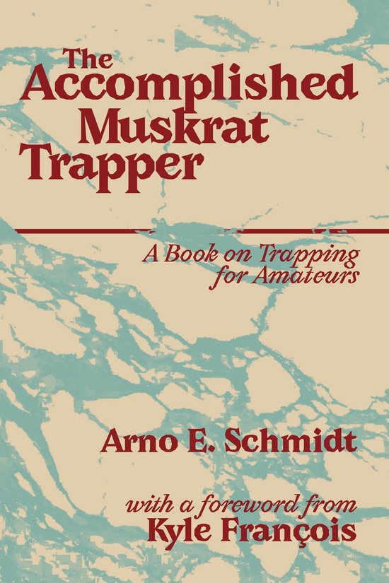 The Accomplished Muskrat Trapper - cover