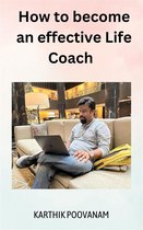 How to become an effective Life Coach