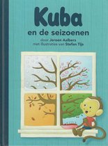 Kuba en de Seizoenen - Kinderboek door: Jeroen Aalbers & Stefan Tijs.