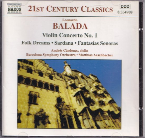 CD-hoes met afbeelding van een gebouw met veel details. Titel: Leonardo BALADA Violin Concerto No. 1, Folk Dreams, Sardana, Fantasías Sonoras.