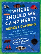 Where Should We Camp Next? - Where Should We Camp Next?: Budget Camping