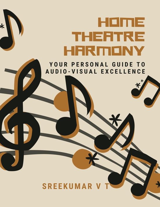 Home Theatre Harmony Your Personal Guide to AudioVisual Excellence