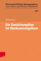 Wissenschaftliche Monographien zum Alten und Neuen Testament- Die Danielrezeption im Markusevangelium