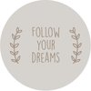 Follow Your Dreams - Multicolour