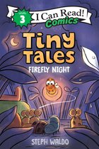 I Can Read Comics Level 3- Tiny Tales: Firefly Night