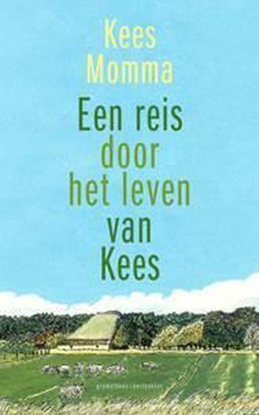 Een reis door het leven van Kees, Kees Momma 9789044627893 Boeken bol.