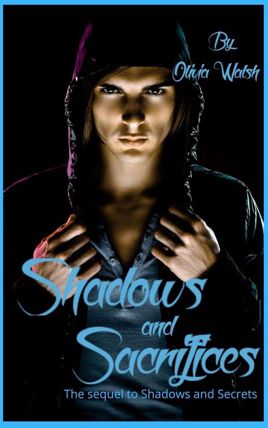 Shadows and Sacrifices - The sequel to Shadows and Secrets - cover