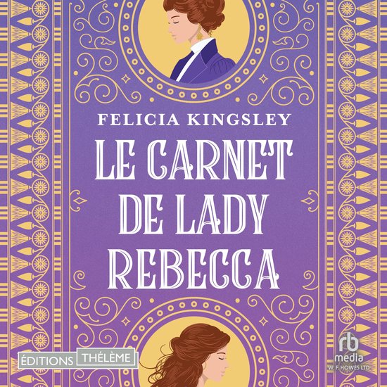 Couverture de livre avec un ornement doré orné sur fond violet, titre "Le Carnet de Lady Rebecca" par Felicia Kingsley.