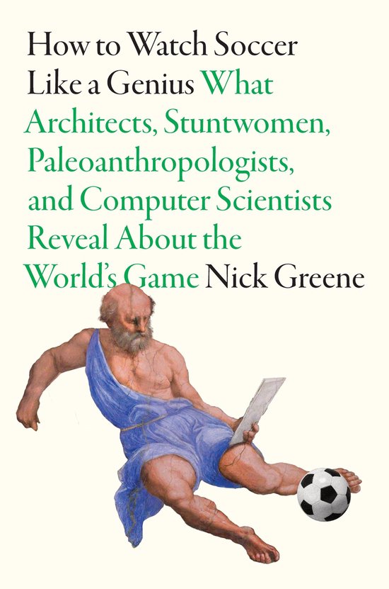 Like a Genius - How to Watch Soccer Like a Genius - cover