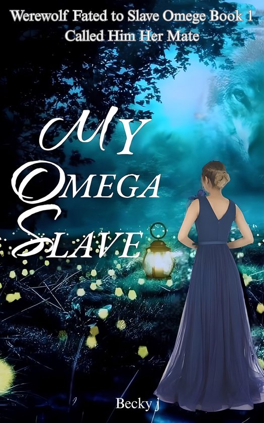 Werewolf Fated to Slave Omege 1 - My Omega Slave