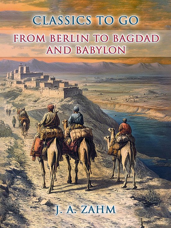 CLASSICS TO GO - From Berlin to Bagdad and Babylon - cover