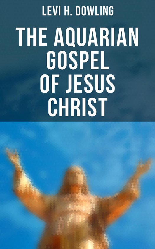 The Aquarian Gospel of Jesus Christ - cover
