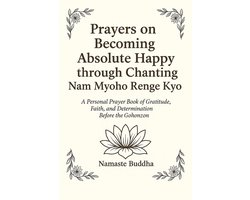 Prayers on Becoming Absolutely Happy