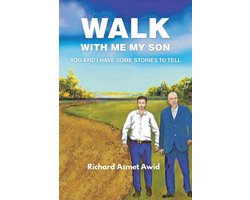 Walk with me my Son
