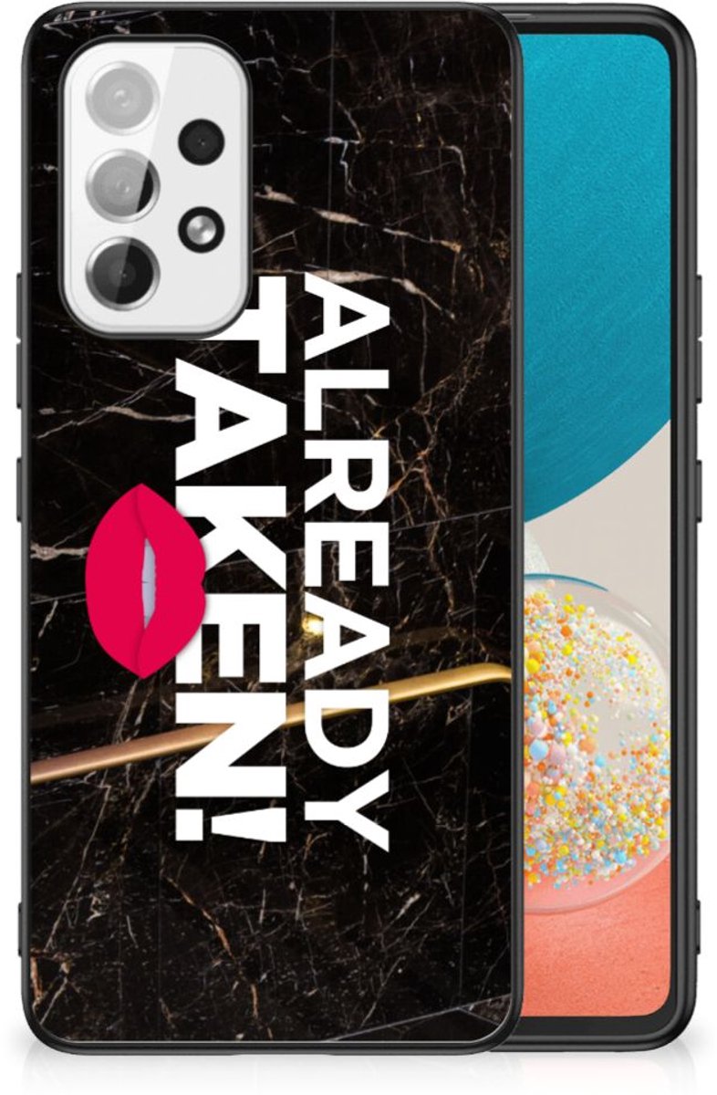 Samsung Galaxy A53 Telefoon Hoesje met tekst Already Taken Black