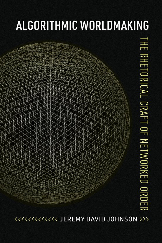 Rhetoric and Digitality- Algorithmic Worldmaking - cover