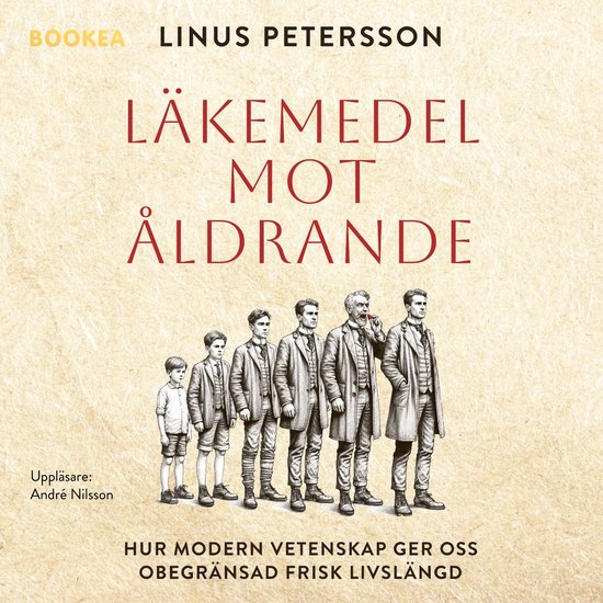 Läkemedel mot åldrande : hur modern vetenskap ger oss obeg ... - cover