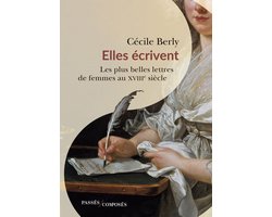 Elles écrivent : Les plus belles lettres de femmes au XVIIIe siècle