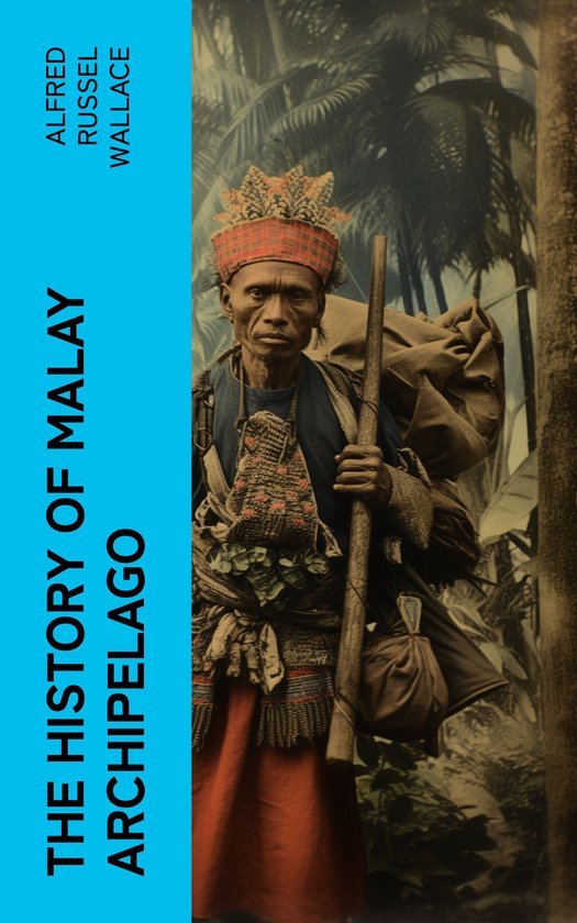 The History of Malay Archipelago - cover