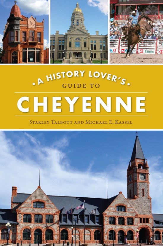 History & Guide - A History Lover's Guide to Cheyenne - cover