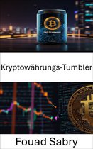 Kryptoökonomie [German] 12 - Kryptowährungs-Tumbler