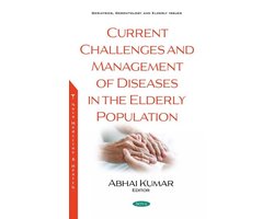 Current Challenges and Management of Diseases in the Elderly Population