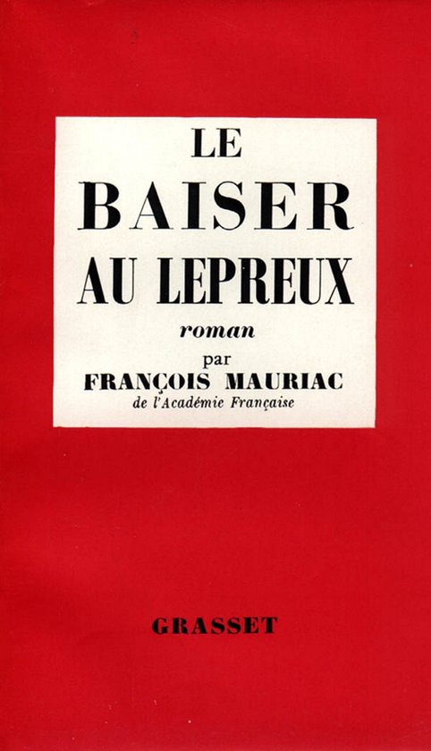 Boekomslag 'Le baiser au lépreux' roman par François Mauriac de l'Académie Française, uitgever Grasset.