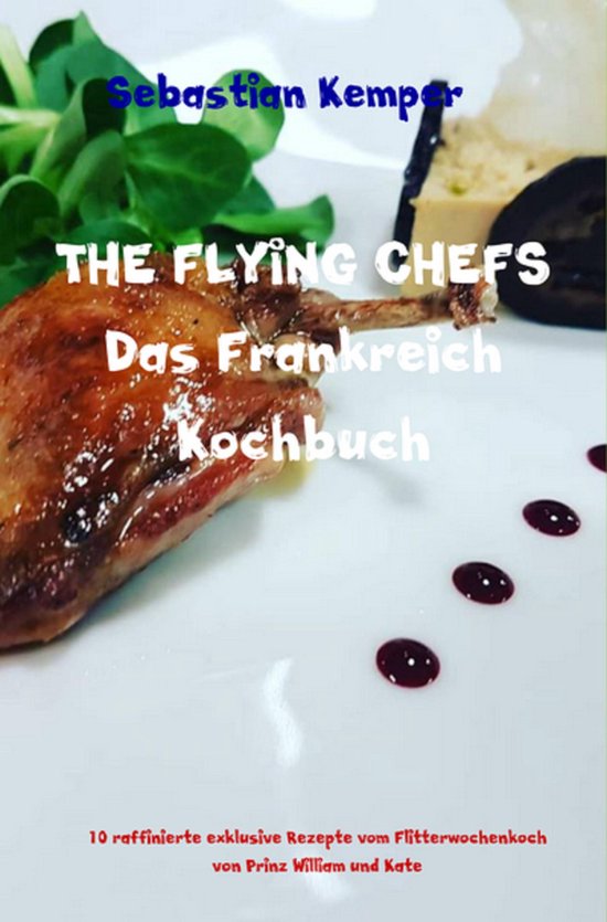 THE FLYING CHEFS Themenkochbücher 70 - THE FLYING CHEFS Das ... - cover