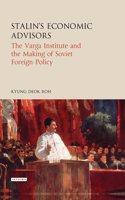 Stalin's Economic Advisors: The Varga Institute and the Maki ... - cover