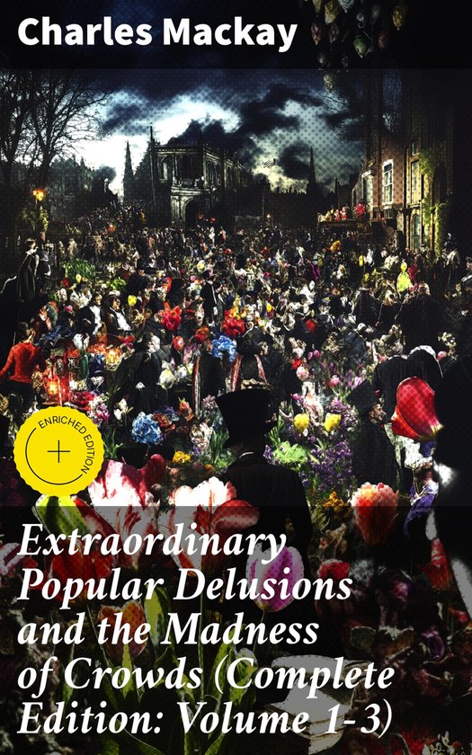 Extraordinary Popular Delusions and the Madness of Crowds (C ... - cover