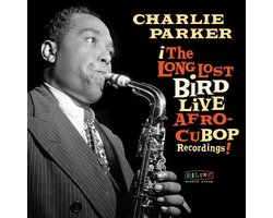 Charlie Parker - The Long Lost Bird Live Afro-Cubop Recordings (RSD2023 / 2LP)