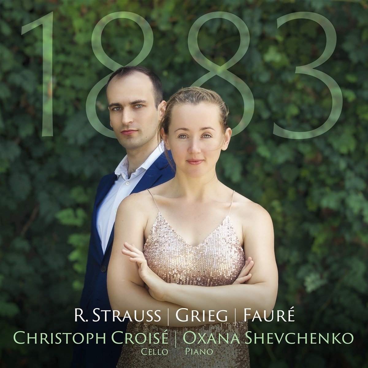 Christoph Croisé & Oxana Shevchenko - 1883, Strauss Grieg Fauré (CD)